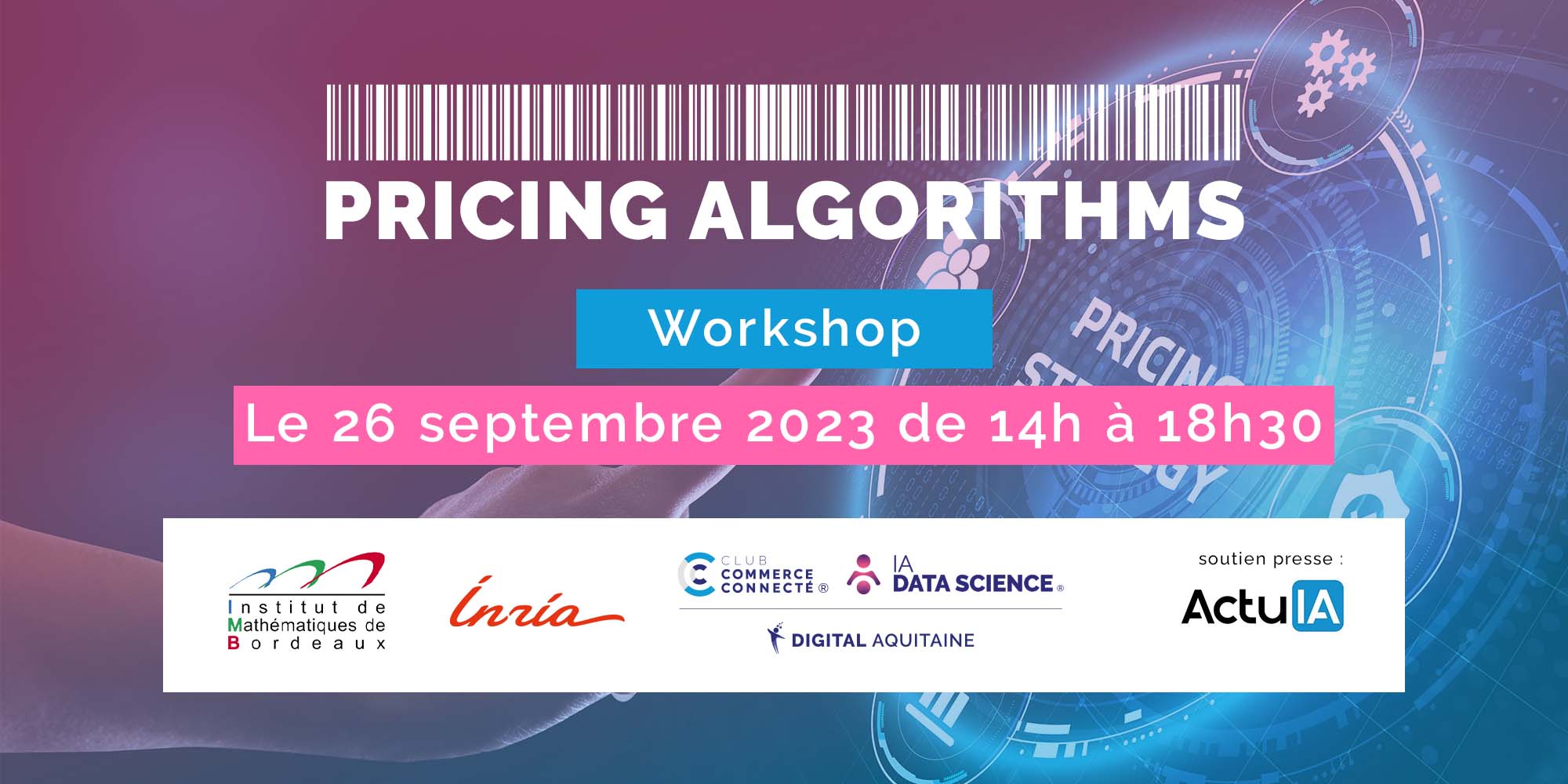 Pour la deuxième année consécutive IADATASCIENCE et Club Commerce Connecté de Digital Aquitaine organisent un workshop "Pricing Algorithms"en partenariat avec l'Inria.