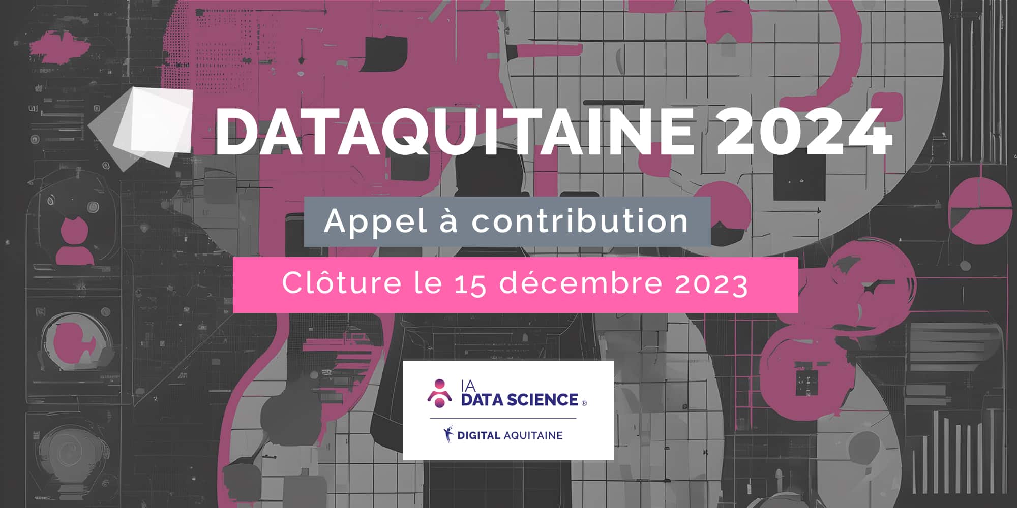 Appel à contribution Dataquitaine la conférence annuelle dédiée à l'IA, la Recherche Opérationnelle & la Data Science en région Nouvelle-Aquitaine